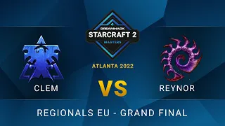 SC2 - Reynor vs Clem - DreamHack SC2 Masters: Atlanta 2022 - Grand Final - EU