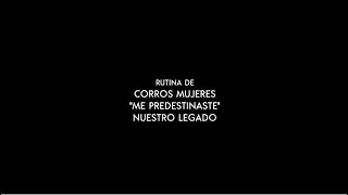 Rutina de Corros Mujeres para “Me Predestinaste” de Nuestro Legado