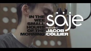 "In the Wee Small Hours of the Morning" // säje (featuring Jacob Collier)
