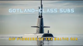 Sweden’s Gotland-class Subs: AIP pioneers of the Baltic Sea