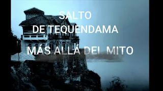 SALTO de TEQUENDAMA  // Más allá del mito // Mini documental // hotel y castillo