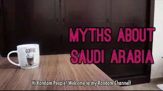 Vlog# 2 | SAUDI ARABIA | Myths About Saudi + Featuring Streets of Riyadh