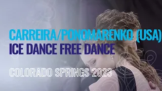 CARREIRA / PONOMARENKO (USA) | Ice Dance Free Dance | Colorado Springs 2023 | #FigureSkating