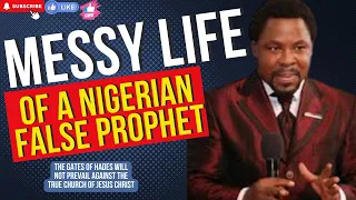 Late TB Joshua - Messy Life Of A Nigerian False Prophet