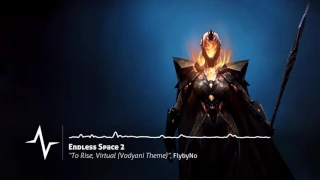 To Rise, Virtual (Vodyani Theme) - Endless Space 2 Original Soundtrack