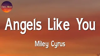 ♪ Miley Cyrus - Angels Like You || Sia, Justin Bieber, Fifty Fifty (Lyrics)