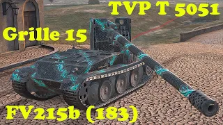 Grille 15 ● FV215b (183) ● TVP T 5051 - WoT Blitz UZ Gaming