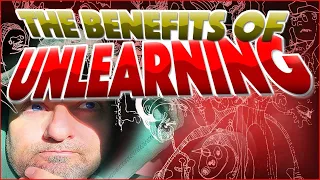 Benefits of UNLEARNING  |  Unlearn Your Creativity