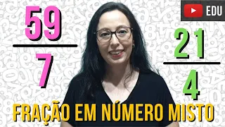 FRAÇÃO IMPRÓPRIA EM NÚMERO MISTO - Professora Angela Matemática