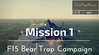 DCS | FC3 Bear Trap F15-E Campaign Tutorial | Mission 1