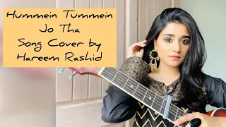 Hummein tummein jo tha | Hareem Rashid | Raaz Reboot | Song Cover | Palak Muchhal | Papon