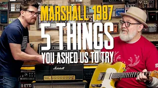 Crank That Marshall Plexi! [5 Things You Asked Us To Try With The 1987x]