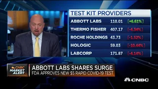 Jim Cramer on Abbott Labs shares surging after FDA approves new $5 rapid Covid-19 test