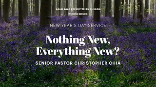 Nothing New, Everything New? – ARPC Weekend Service