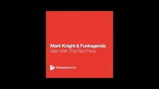 Mark Knight & Funkagenda - Man With The Red Face - Original Mix