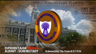 Schenectady City Council Meeting, May 13, 2024
