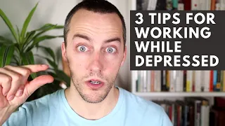 3 Simple Tips for Working with Depression