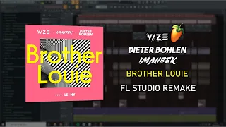 Brother Louie - VIZE, Imanbek & Dieter Bohlen (feat. Leony) | FL Studo Remake [+FLP]