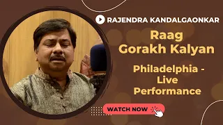 Raag Gorakh Kalyan | Live Concert - Philadelphia | Pandit Rajendra Kandalgaonkar