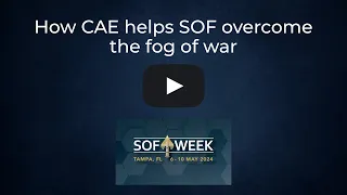 How CAE helps SOF overcome the fog of war