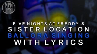 Ballora Singing With Lyrics (Five Nights At Freddy's Sister Location)