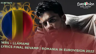 WRS - Llámame | Final Revamp |🇷🇴 Romania in Eurovision 2022 Lyrics