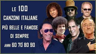 Le 100 Più Belle Canzoni Italiane Di Sempre - Musica Italiana anni 60 70 80 i Migliori