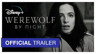 Werewolf By Night | Official Trailer | Disney+