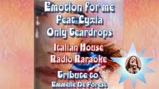 Emotion for me Feat. Lyxia - Only Teardrops - Italian House Radio Karaoke