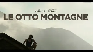 Восемь гор / Le otto montagne / The Eight Mountains   2022   трейлер