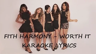 FIFTH HARMONY - WORTH IT KARAOKE VERSION LYRICS