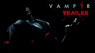 Vampyr - Trailer [1080p] Full HD