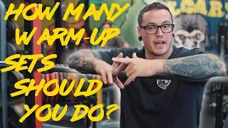 HOW MANY WARM-UP SETS SHOULD YOU DO?