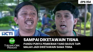 SAMPAI DIKETAWAIN! Tisna Gara-Gara Pikirannya Pandu - TUKANG OJEK PREMAN PART 2