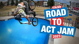 Road To ACT JAM - Colony BMX