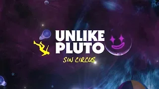 Unlike Pluto - Sin Circus