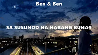 Ben & Ben - Sa Susunod Na Habang Buhay (Lyrics) BELONG TO THE ZOO, Adie, Lo Ki