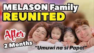 Melason Family Reunited | Umuwi Na Si Papa