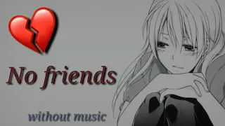 الأغنية الحزينة و التحفيزية No friends | without music بدون موسيقى「NMV」