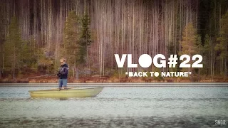 VLOG #22: Back To Nature