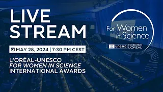 26th L’Oréal-UNESCO For Women in Science International Awards