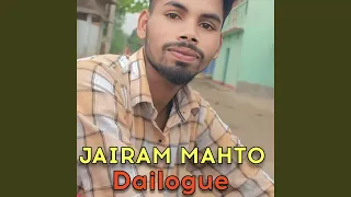 Jairam Mahto Dailogue