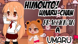 Himouto ! Umaru-Chan reaccionan a Umaru | Parte 1 |