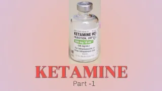 Ketamine || Dissociative anaesthesia