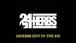24HERBS-Hot In The 852(Lyrics)