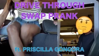 Drive Through Swap PRANK ft.Priscilla Gongora