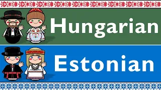 URALIC: HUNGARIAN & ESTONIAN