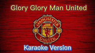 Glory Glory Man United | Karaoke | Sing along | 2022