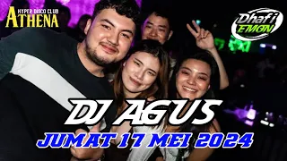 DJ AGUS TERBARU JUMAT 17 MEI 2024 FULL BASS || ATHENA BANJARMASIN