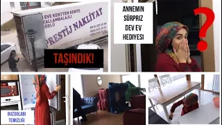 TAŞINDIK - ANNEMİN DEV SÜRPRİZ EV HEDİYESİ - TEMİZLİK | #herşeyaşkla #vlog